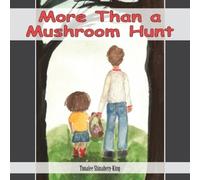 Tonalee Shinabery-King More Than a Mushroom Hunt (Tascabile)