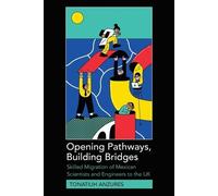 Tonatiuh Anzures Opening Pathways, Building Bridges (Tascabile)