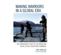 Tone Danielsen Making Warriors in a Global Era (Copertina rigida)