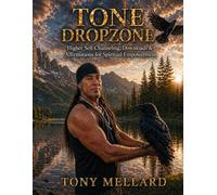 TONE DROPZONE: Higher Self Channeling, Downloads & Affirmations for Spiritual Empowerment