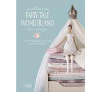 Tone Finnanger Tilda'S Fairy Tale Wonderland (Tascabile)