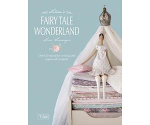 Tone Finnanger Tilda'S Fairy Tale Wonderland (Tascabile)