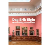 Tone Hansen Dag Erik Elgin: Mirror Falling from the Wall (Copertina rigida)