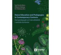 Tone Pernille ØStern Alfdaniels Dance Education and Pedagogi (Tascabile)