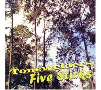 Tonewelders - Five Sticks