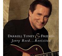 Toney, Darrell & Friends - Jerry Reed-Revisited