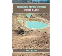 TONGARIRO ALPINE CROSSING HIKING GUIDE