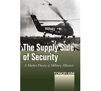 Tongfi Kim The Supply Side of Security (Copertina rigida)