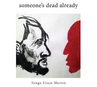 Tongo Eisen-Martin someone's dead already (Tascabile)