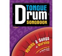 Tongue Drum Songbook: Hymns & Songs of Worship