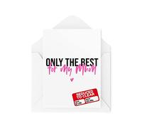 Tongue in Peach Biglietti d'auguri divertenti | Only The Best For My Mum | Compleanno Festa della Mamma Da Figlia Divertente Scherzo | CBH1208