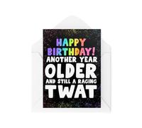 Tongue in Peach Biglietti di compleanno divertenti - Happy Birthday Another Year Older And Still a Raging Tw*t - Biglietti umoristici per adulti - Biglietti divertenti per amici - CBH1967