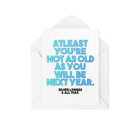 Tongue in Peach Funny Cards - Biglietto di auguri di compleanno con scritta Not As Old As Next Year, 21, 30, 40, 50, 60, 70, auguri per umoristi, risate, battute e scherzi divertenti CBH47