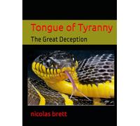 Tongue of Tyranny: The Great Deception
