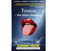 Tongue - the Silent Weapon