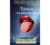 Tongue - the Silent Weapon