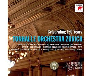 Tonhalle-Orchester Z - Celebrating 150 Years Tonhalle-Orchester Zurich