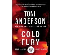 Toni Anderson Cold Fury (Tascabile) Cold Justice(r) - Most Wanted