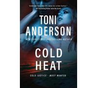 Toni Anderson Cold Heat (Tascabile) Cold Justice(r) - Most Wanted