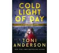 Toni Anderson Cold Light of Day (Tascabile) Cold Justice(r)