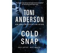 Toni Anderson Cold Snap (Tascabile) Cold Justice(r) - Most Wanted