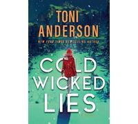 Toni Anderson Cold Wicked Lies (Tascabile) Cold Justice(r) - The Negotiators