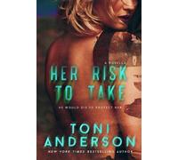 Toni Anderson Her Risk To Take (Tascabile) Her - Romantic Suspense