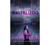 Toni Anderson Kaltblütig - Cold Blooded (Tascabile) Kalte Gerechtigkeit