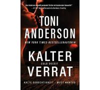 Toni Anderson Kalter Verrat - Cold Deceit (Tascabile)