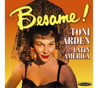 Toni Arden Besame: Toni Arden in Latin America (CD) Album
