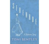 Toni Bentley Serenade (Copertina rigida)