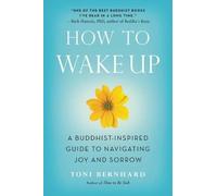 Toni Bernhard How to Wake Up (Tascabile)