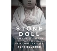 Toni Boucher Stone Doll: An Immigrant's Memoir from War-Torn (Copertina rigida)