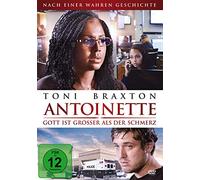Toni Braxton,Trevor Morgan,Yaya Dacosta - Antoinette - Gott ist größer als der Schmerz