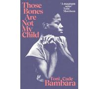 Toni Cade Bambara Those Bones Are Not My Child (Tascabile)