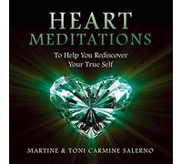 Toni Carmine Salerno - Heart Meditations CD: To Help you Rediscover your True Self