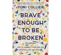 Toni Collier Brave Enough to Be Broken (Tascabile)