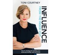 Toni Courtney Influence from the Inside Out (Tascabile)