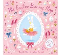 Toni D'Alia The Easter Bunny Hop (Copertina rigida) Holiday Dancing Friends
