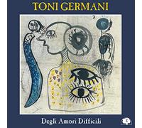 Toni Germani Quartet - Degli Amori Difficili