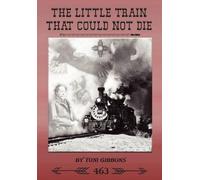 Toni Gibbons The Little Train That Could Not Die (Tascabile)