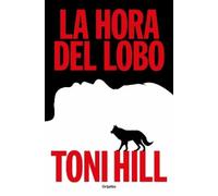 Toni Hill La hora del lobo / The Hour of the Wolf (Tascabile)