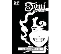 Toni il vampiro. La telefonata di Ric (Vol. 1)