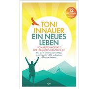 Toni Innauer Ein neues Leben: Vom guten Vorsatz zur täglichen Gewohn (Tascabile)