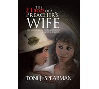 Toni J. Spearma The 2 Faces of a Preacher's Wife: One Woman's (Copertina rigida)