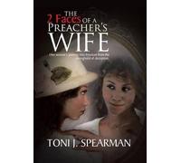 Toni J. Spearman The 2 Faces of a Preacher's Wife (Copertina rigida)