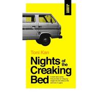 Toni Kan Nights of the Creaking Bed (Tascabile)