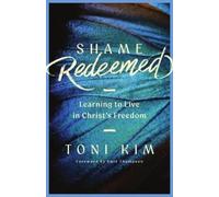 Toni Kim Shame Redeemed (Tascabile)