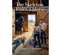 Toni L P Kelner The Skeleton Rides a Horse and Other Stories (Tascabile)