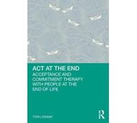 Toni Lindsay ACT at the End (Tascabile)